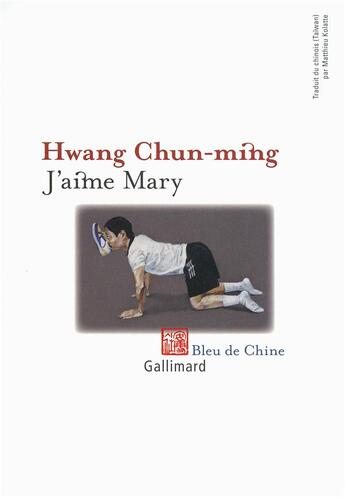 Couverture du livre « J'aime Mary » de Hwang Chun-Ming aux éditions Gallimard