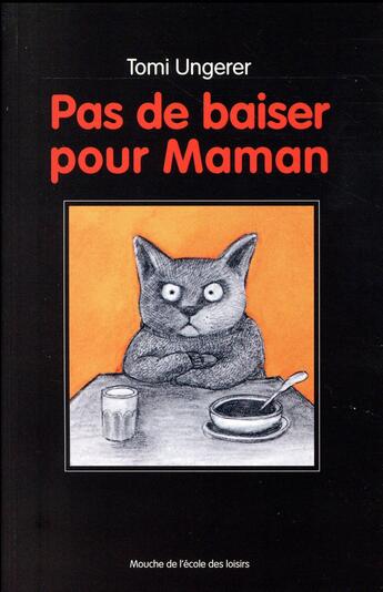 Couverture du livre « Pas de baiser pour maman » de Tomi Ungerer aux éditions Ecole Des Loisirs