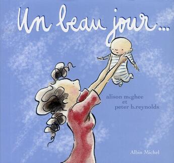 Couverture du livre « Un beau jour... » de Alison Mcghee aux éditions Albin Michel