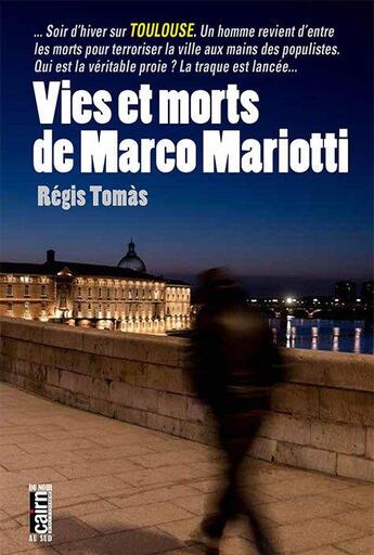 Couverture du livre « Vies et morts de Marco Mariotti » de Regis Tomas aux éditions Cairn