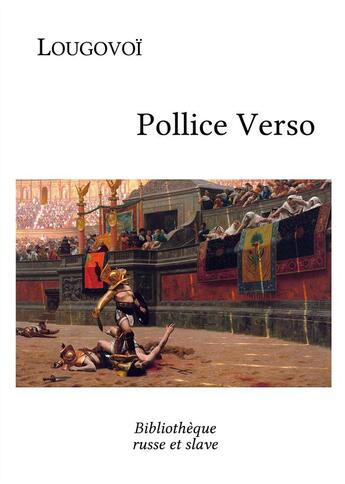 Couverture du livre « Pollice Verso » de Alexei Lougovoi aux éditions Bibliotheque Russe Et Slave