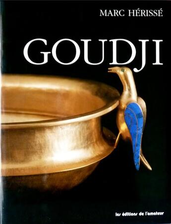 Couverture du livre « Goudji » de Marc Herisse aux éditions Art 3 - Galerie Plessis