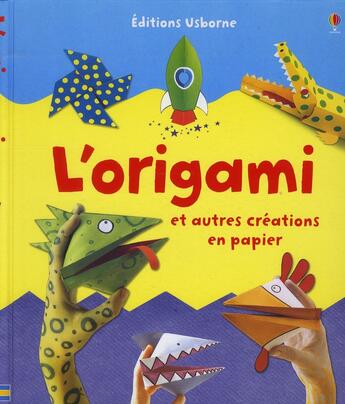 Couverture du livre « L'origami et autres créations en papier » de O'Brien/Needham aux éditions Usborne