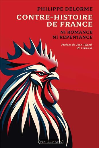 Couverture du livre « Contre-histoire de France » de Philippe Delorme aux éditions Via Romana