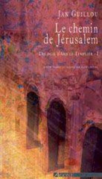 Couverture du livre « Trilogie d'arn le templier t.1 ; le chemin de jérusalem » de Jan Guillou aux éditions Agone