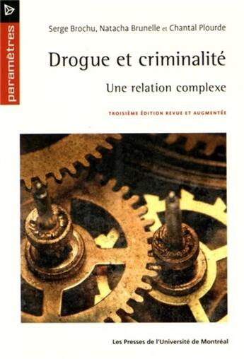 Couverture du livre « Drogue et criminalité » de Brochu/Brunelle aux éditions Pu De Montreal