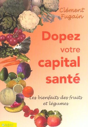 Couverture du livre « Dopez Votre Capital Sante » de Clement Fugain aux éditions Ambre