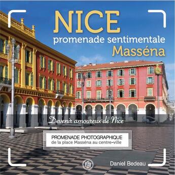 Couverture du livre « Nice promenade sentimentale : Masséna » de Daniel Bedeau aux éditions Entreprendre