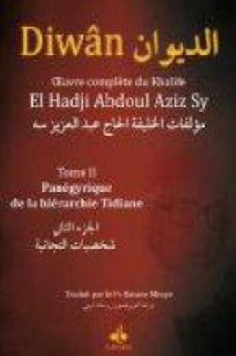 Couverture du livre « Diwan Tome 2 ; panégyrique de la hiérarche Tidiane » de Abdulaziz Sy aux éditions Albouraq