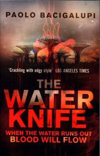 Couverture du livre « THE WATER KNIFE » de Paolo Bacigalupi aux éditions Orbit Uk
