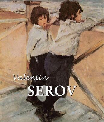 Couverture du livre « Valentin Serov » de Valentin Serov et Dmitri V. Sarabianov aux éditions Parkstone International
