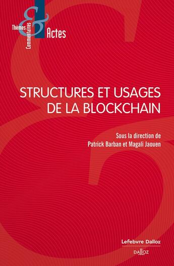 Couverture du livre « Structures et usages de la Blockchain » de Patrick Barban aux éditions Dalloz