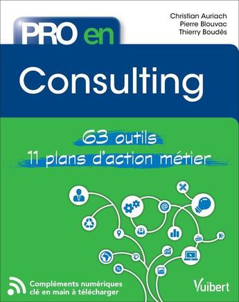 Couverture du livre « Pro en... : consulting » de Thierry Boudes et Christian Auriach et Pierre Blouvac aux éditions Vuibert