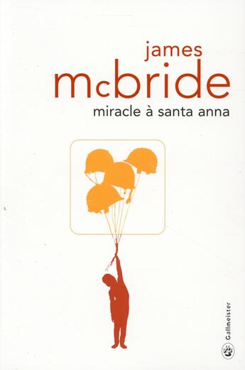 Couverture du livre « Miracle à Santa Anna » de James Mcbride aux éditions Gallmeister