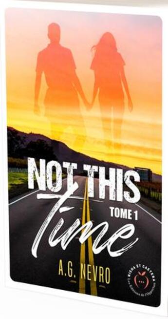 Couverture du livre « Not this time Tome 1 » de A.G. Nevro aux éditions Nisha Et Caetera