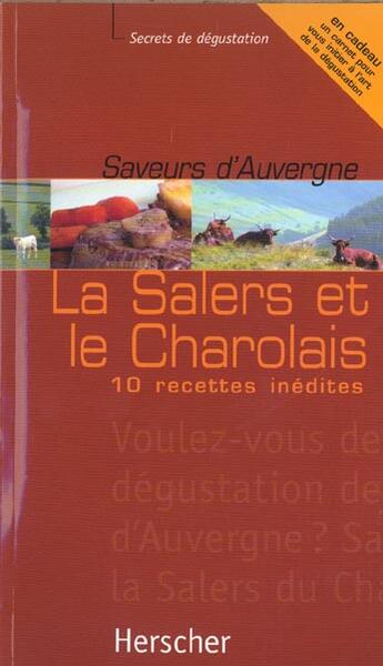 Couverture du livre « Le salers et le charolais - 10 recettes inedites » de Landrieu/Marot aux éditions Herscher