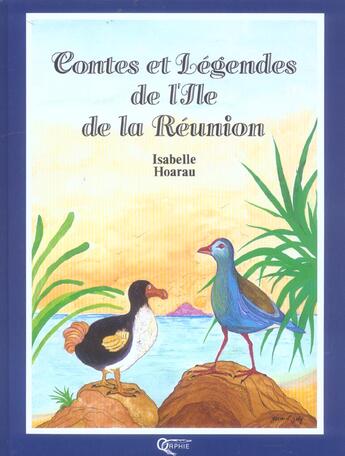 Couverture du livre « Contes et légendes de l'île de la Réunion » de Isabelle Hoarau aux éditions Orphie