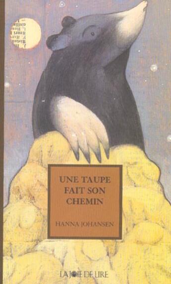 Couverture du livre « Une taupe fait son chemin » de Hanna Johansen aux éditions La Joie De Lire