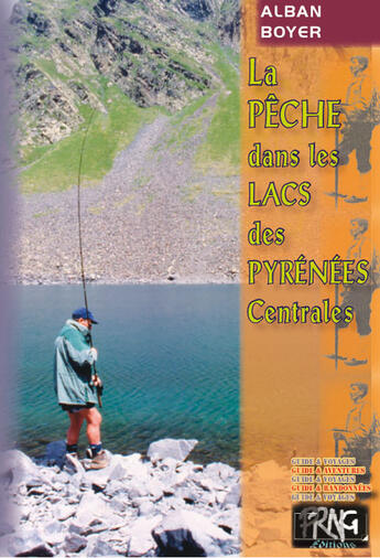 Couverture du livre « La pêche dans les lacs des Pyrénées centrales » de Alban Boyer aux éditions Prng