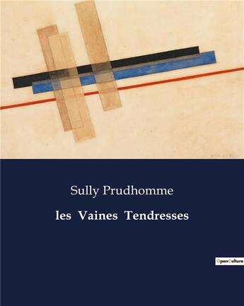 Couverture du livre « Les Vaines Tendresses » de Sully Prudhomme aux éditions Culturea