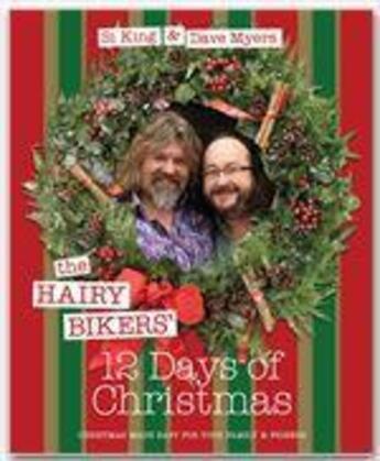 Couverture du livre « The Hairy Bikers' 12 days of Christmas » de Dave Myers aux éditions Orion