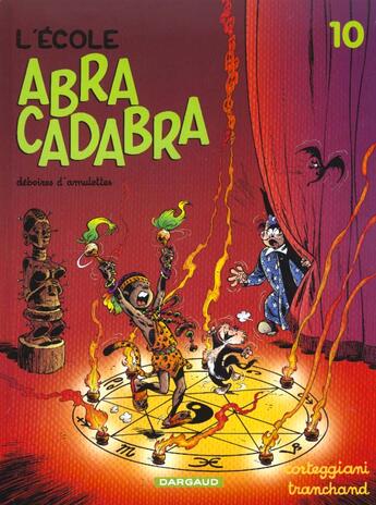 Couverture du livre « L'école Abracadabra Tome 10 : Déboires d'amulettes » de Francois Corteggiani et Pierre Tranchand aux éditions Dargaud