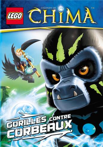 Couverture du livre « Lego ; legends of Chima ; gorilles contre corbeaux » de  aux éditions Huginn & Muninn