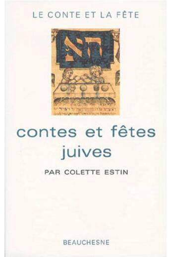 Couverture du livre « Contes et fêtes juives » de Colette Estin aux éditions Beauchesne