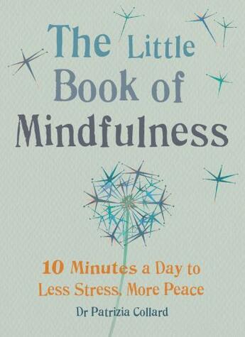 Couverture du livre « The Little Book of Mindfulness » de Patrizia Collard Dr aux éditions Octopus Digital