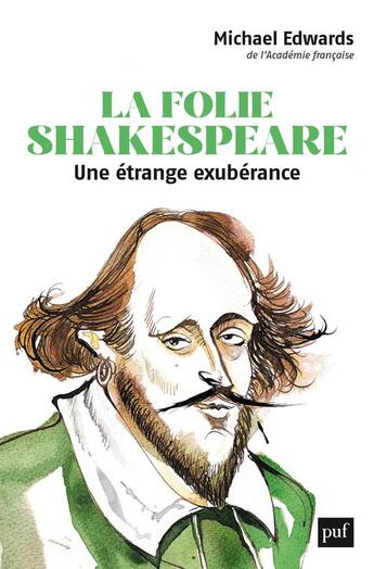 Couverture du livre « La folie Shakespeare : une étrange exubérance » de Michael Edwards aux éditions Puf