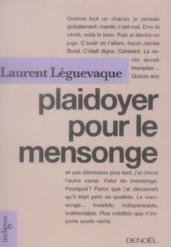 Couverture du livre « Plaidoyer pour le mensonge » de Laurent Leguevaque aux éditions Denoel