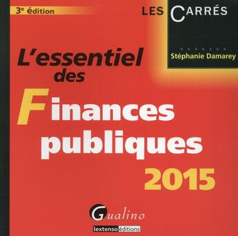 Couverture du livre « L'essentiel des finances publiques 2015 » de Stephanie Damarey aux éditions Gualino