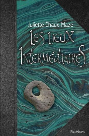 Couverture du livre « Les lieux intermédiaires t.2 : le pays gris » de Juliette Chaux-Maze aux éditions Ella Editions