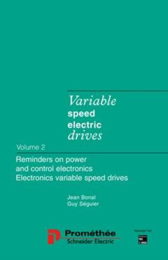 Couverture du livre « Variable speed electric drives vol 2 reminders on power and control electronics electronic variable » de Bonal aux éditions Tec Et Doc