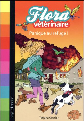 Couverture du livre « Flora vétérinaire t.3 ; panique au refuge ! » de Tatjana Gessler aux éditions Bayard Jeunesse