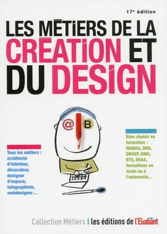 Couverture du livre « Les métiers de la création et du design (17e édition) » de Virginie Plaut et Delphine Dauvergne aux éditions L'etudiant