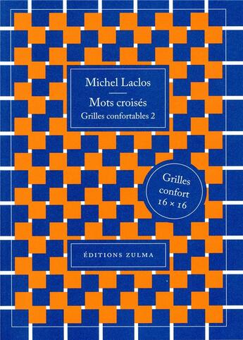 Couverture du livre « Mots croisés ; grilles confortables 2 » de Michel Laclos aux éditions Zulma