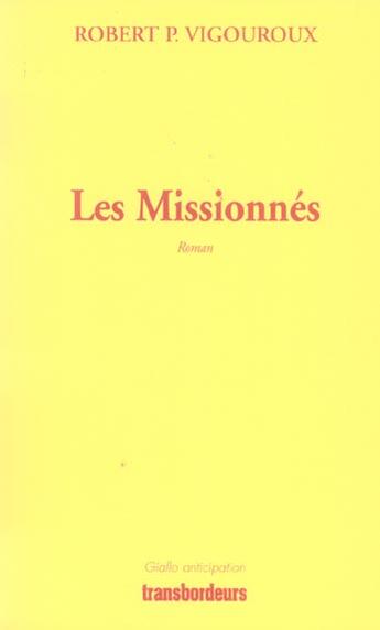 Couverture du livre « Les missionnes » de Robert P. Vigouroux aux éditions Transbordeurs