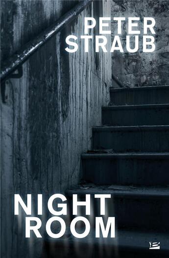 Couverture du livre « Night room » de Peter Straub aux éditions Bragelonne