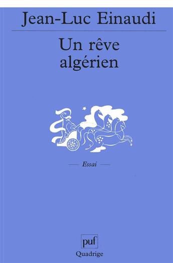 Couverture du livre « Un reve algerien » de Jean-Luc Einaudi aux éditions Puf