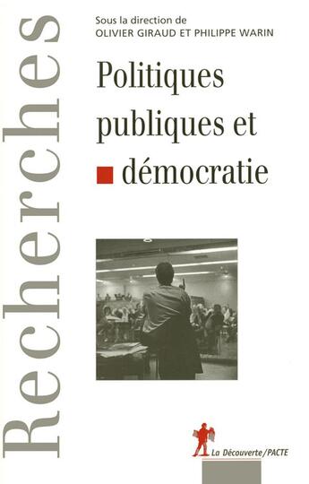 Couverture du livre « Politiques publiques et démocratie » de Olivier Giraud aux éditions La Decouverte