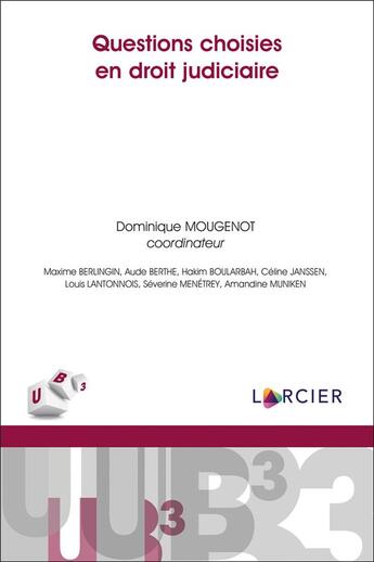 Couverture du livre « Questions choisies en droit judiciaire » de Dominique Mougenot et Collectif aux éditions Larcier
