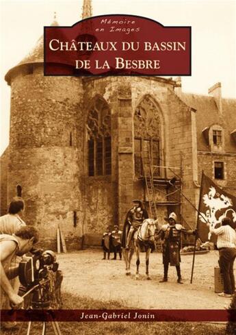 Couverture du livre « Châteaux du bassin de la Besbre » de Jean-Gabriel Jonin aux éditions Editions Sutton