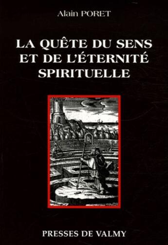 Couverture du livre « La quête du sens et de l'éternité spirituelle » de Alain Poret aux éditions Presses De Valmy