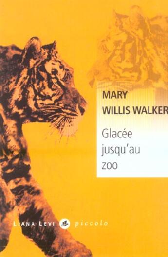 Couverture du livre « Glacée jusqu'au zoo » de Mary Willis Walker aux éditions Liana Levi