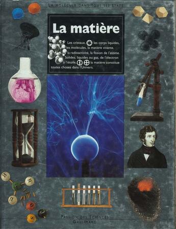 Couverture du livre « La matiere la molecule dans tous ses etats - les cristaux, les corps liquides, les molecules... » de Lafferty/Streeter aux éditions Gallimard-jeunesse