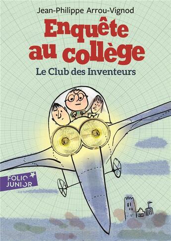 Couverture du livre « Enquête au collège Tome 6 : le club des inventeurs » de Jean-Philippe Arrou-Vignod aux éditions Gallimard-jeunesse