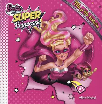 Couverture du livre « Super princesse ; ma petite histoire » de  aux éditions Albin Michel