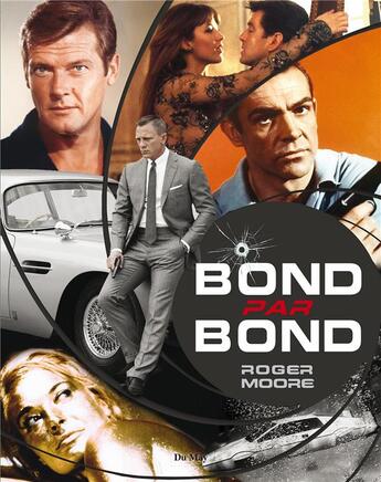Couverture du livre « Bond par Bond » de Roger Moore aux éditions Du May