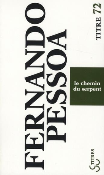 Couverture du livre « Le chemin du serpent » de Fernando Pessoa aux éditions Christian Bourgois